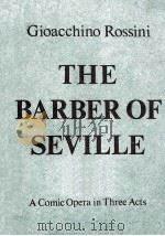 IL BARBIERE DI SIVIGLIA (THE BARBER OF SEVILLE)     PDF电子版封面    GIOACCHINO ROSSINI 