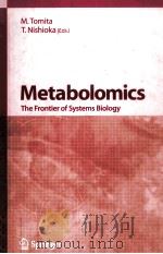 METABOLOMICS THE FRONTIER OF SYSTEMS BIOLOGY     PDF电子版封面  4431251219   