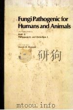 FUNGI PATHOGENIC FOR HUMANS AND ANIMALS PART B PATHOGENICITY AND DATECTION:I     PDF电子版封面     