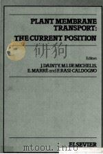 PLANT MEMBRANE TRANSPORT:THE CURRENT POSITION   1989  PDF电子版封面  0444813284   