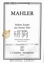 GUSTAV MAHLER SIEBEN LIEDER AUS LETZTER ZEIT     PDF电子版封面    MITTLTERE STIMME 