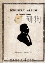 SCHUBERT ALBUM 24 SELECTED SONGS     PDF电子版封面     