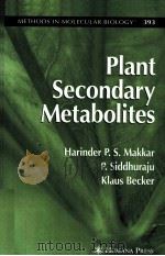 PLANT SECONDARY METABOLITES     PDF电子版封面  1588299932   