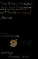 THE ROLE OF GROUND BEETLES IN ECOLOGICAL AND ENVIRONMENTAL STUDIES     PDF电子版封面     