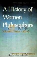 A HISTORY OF WOMEN PHILOSOPHERS VOLUME1/600BC-500AD（1987 PDF版）