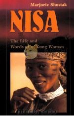 NISA THE LIFE AND WORDS OF A!KUNG WOMAN   1981  PDF电子版封面    MARJORIE SHOSTAK 
