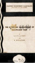 The Economic Development of South-East Asia     PDF电子版封面    E.P.W.Da Costa and K.Rangachar 