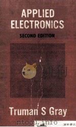 Applied Electronics Second Edition   1954  PDF电子版封面    Truman S.Gray 