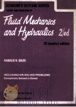 Schaum's Outline of Theory and Problems of Fluid Mechanics and Hydraulics Si(Metric)Edition   1977  PDF电子版封面    Ranald V.Giles 