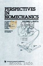 PERSPECTIVES IN BIOMECHANICS Volume 1 Part A   1980  PDF电子版封面  3718600064   