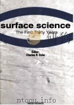 Surface science The First Thirty Years   1994  PDF电子版封面    Charles B.Duke 