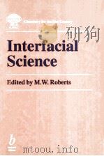 Interfacial Science A'Chemistry for the 21st Century'monograph   1997  PDF电子版封面  0632042192   