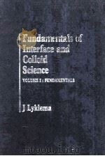 FUNDAMENTALS OF INTERFACE AND COLLOID SCIENCE Volume 1   1991  PDF电子版封面    J.Lyklema 