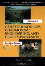 GENETIC RESOURCES CHROMOSOME ENGINEERING AND CROP IMPROVEMENT FORAGE CROPS VOLUME 5（ PDF版）