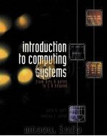 INTRODUCTION TO COMPUTING SYSTEMS:FROM BITS AND GATES TO C AND BEYOND     PDF电子版封面  0072376902   