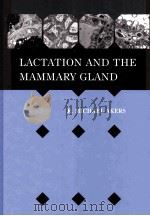 LACTATION AND THE MAMMARY GLAND     PDF电子版封面  0813829925   