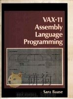 VAX-11 ASSEMBLY LANGUAGE PROGRAMMING     PDF电子版封面  0139409572   