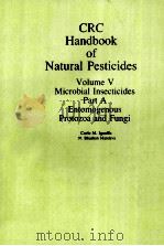 CRC HANDBOOK NATURAL PESICIDES VOLUME V MICROBIAL INSECTICIDES PART A ENTOMOGENOUS PROTOZOA AND FUNG（ PDF版）