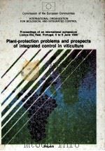 PLANT-PROTECTION PROBLEMS AND PROSPECTS OF INTEGRATED CONTROL IN VITICULTURE     PDF电子版封面  9282609405   