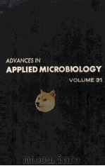 ADVANCES IN APPLIED MICROBIOLOGY VOLUME 31（ PDF版）
