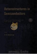 HETEROSTRUCTURES IN SEMICONDUCTORS     PDF电子版封面    H.G.GRIMMEISS 
