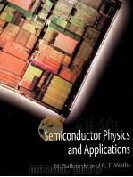 SEMICONDUCTOR PHYSICS AND APPLICATIONS     PDF电子版封面    M.BALKANSKI AND R.F.WALLIS 