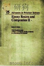 ADVANCES IN POLYMER SCIENCE 75 EPOXY RESINS AND COMPOSITES Ⅱ     PDF电子版封面     