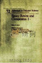 ADVANCES IN POLYMER SCIENCE 72 EPOXY RESINS AND COMPOSITES Ⅰ（1985 PDF版）