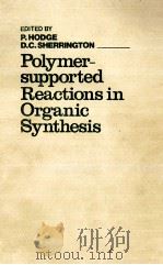 POLYMER-SUPPORTED REACTIONS IN ORGANIC SYNTHESIS（ PDF版）