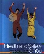 HEALTH AND SAFETY FOR YOU SEVENTH EDITION（1987 PDF版）