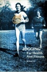 JOGGING FOR HEALTH AND FITNESS   1982  PDF电子版封面  0895821192   