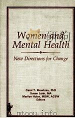 WOMEN AND MENTAL HEALTH NEW DIRECTIONS FOR CHANGE   1984  PDF电子版封面  0866563318   
