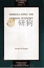 DEREGULATING THE GERMAN ECONOMY   1991  PDF电子版封面  1558151494   