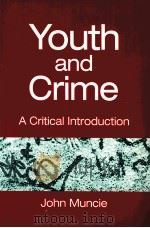 YOUTH AND CRIME A CRITCAL INTRODUCTION   1999  PDF电子版封面  9780761955641   