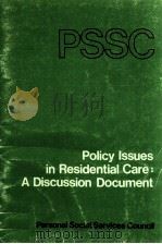 PSSC POLICY ISSUES IN RESIDENTIAL CARE A DISCUSSION DOCUMENT（1978 PDF版）