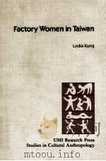 FACTORY WOMEN IN TAIWAN   1983  PDF电子版封面  0835714977   