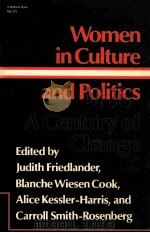 WOMEN IN CULTURE AND POLITICS:A CENTURY OF CHANGE   1986  PDF电子版封面  0253313287   