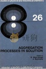 AGGREGATION PROCESSES IN SOLUTION（1983 PDF版）