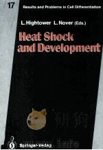 HEAT SHOCK AND DEVELOPMENT   1991  PDF电子版封面  354053119X   