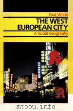 THE WEST EUROPEAN CITY:A SOCIAL GEOGRAPHY   1984  PDF电子版封面     