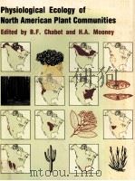 PHYSIOLOGICAL ECOLOGY OF NORTH AMERICAN PLANT COMMUNITIES   1985  PDF电子版封面     