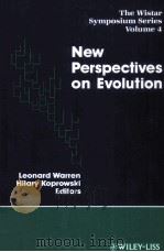 THE WISTAR SYMPOSIYUM SERIES VOLUME 4 NEW PERSPECTIVES ON EVOLUTION   1991  PDF电子版封面  0471560685   