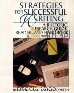 STRATEGIES FOR SUCCESSFUL WRITING A RHETORIC RESEARCH GUIDE READER AND HANDBOOK FOURTH EDITION     PDF电子版封面     