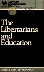 THE LIBERTARIANS AND EDUCATION   1983  PDF电子版封面  0043701396   