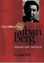 THE OPERAS OF ALBAN BERG VOLUME ONE     PDF电子版封面     