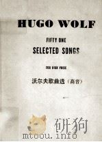 HUGO WOLF FIFTY ONE SELECTED SONGS     PDF电子版封面     