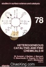 HETEROGENEOUS CATALYSIS AND FINE CHEMICALS III   1993  PDF电子版封面  0444890637   