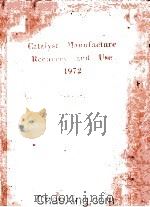 CATALYST MANUFACTURE RECOVERY AND USE 1972   1972  PDF电子版封面  0815504462   