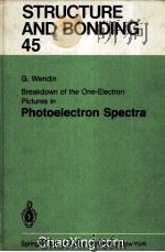 STRUCTURE AND BONDING 45 PHOTOELECTRON SPECTRA   1981  PDF电子版封面  3540105840   