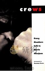 CREWS  GANG MEMBERS TALK TO MARIA HINOJOSA   1995  PDF电子版封面    GERMAN PEREZ 